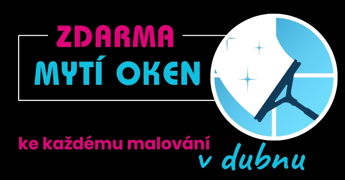 Dubnová akce: Mytí oken zdarma k malování!